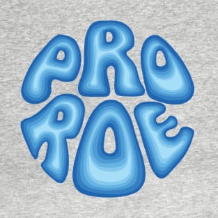 Pro Roe T-Shirt